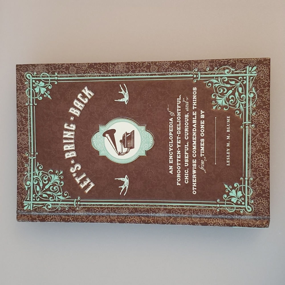 'Let's Bring Back' An encyclopedia of bits and bobs from times gone by 2010 New